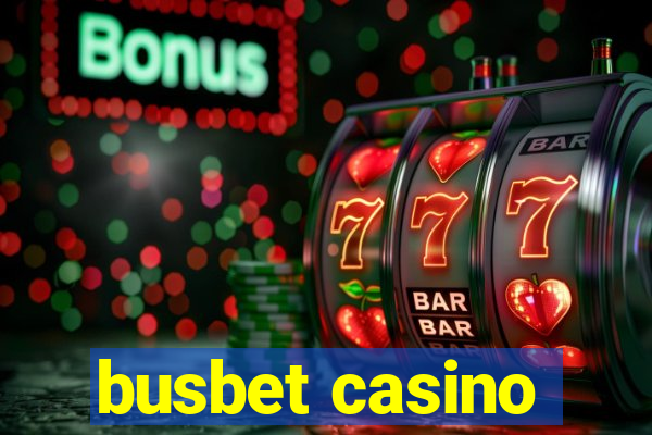 busbet casino